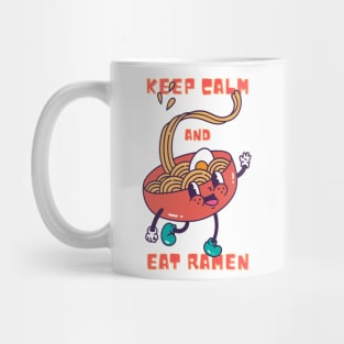 Keep Calm and Eat Ramen Mug